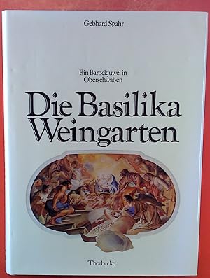 Bild des Verkufers fr Ein Barockjuwel in Oberschwaben - Die Basilika Weingarten zum Verkauf von biblion2