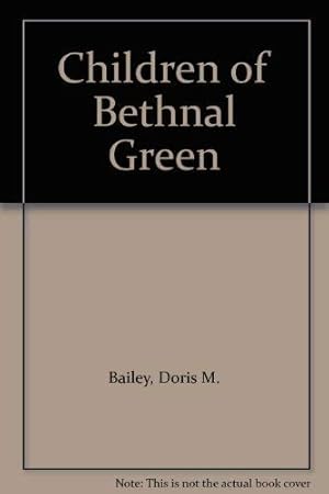 Imagen del vendedor de Children Of Bethnal Green a la venta por WeBuyBooks