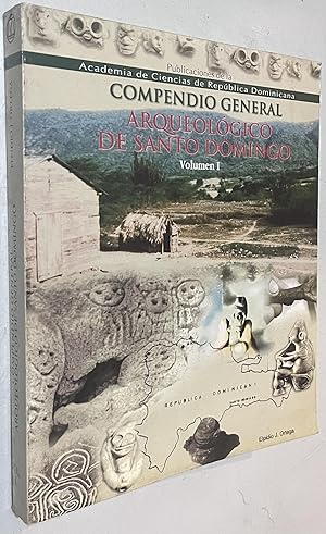 Compendio General Arqueologico de Santo Domingo Volumen 1