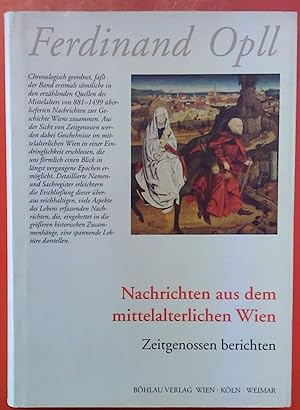 Bild des Verkufers fr Nachrichten aus dem mittelalterlichen Wien - Zeitgenossen berichten zum Verkauf von biblion2