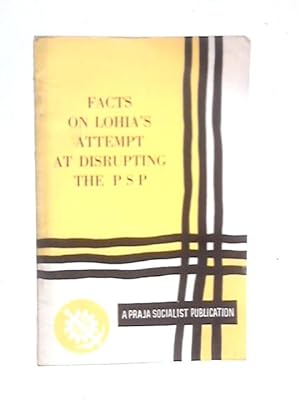 Seller image for Facts on Lohia's Attempt at Disrupting the PSP for sale by World of Rare Books