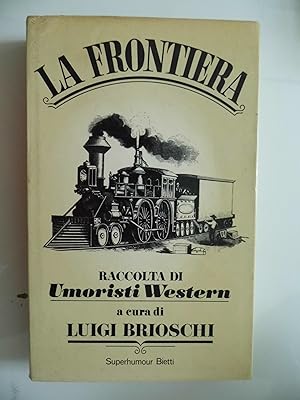 LA FRONTIERA Raccolta di Umoristi Western