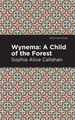 Bild des Verkufers fr Wynema: A Child of the Forest (Paperback or Softback) zum Verkauf von BargainBookStores