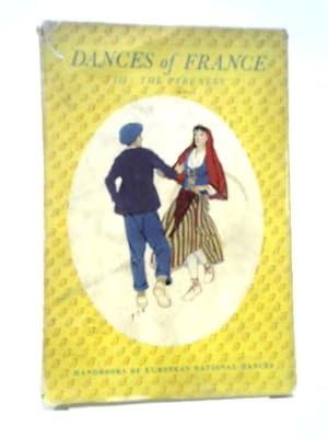 Seller image for Dances of France 3:The Pyrenees (Handbooks of European National Dances Series) for sale by World of Rare Books