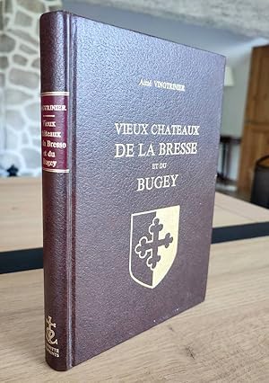 Vieux châteaux de la Bresse et du Bugey