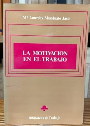 Bild des Verkufers fr LA MOTIVACION EN EL TRABAJO zum Verkauf von Fbula Libros (Librera Jimnez-Bravo)