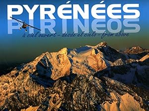 Image du vendeur pour Pyrénées - à ciel ouvert: A ciel ouvert, édition trilingue français-anglais-espagnol mis en vente par WeBuyBooks