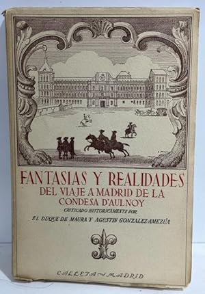 Bild des Verkufers fr FANTASIAS Y REALIDADES DEL VIAJE A MADRID DE LA CONDESA D'AULNOY zum Verkauf von Fbula Libros (Librera Jimnez-Bravo)