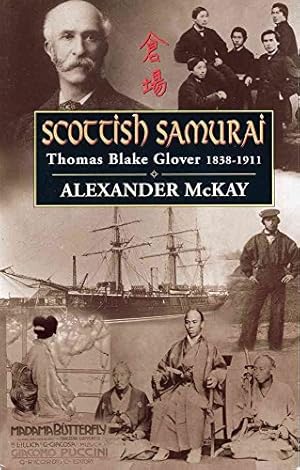 Bild des Verkufers fr Scottish Samurai: Thomas Blake Glover, 1838-1911 zum Verkauf von WeBuyBooks