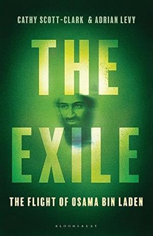 Imagen del vendedor de The Exile: The Flight of Osama bin Laden a la venta por WeBuyBooks