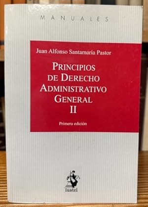 Imagen del vendedor de PRINCIPIOS DE DERECHO ADMINISTRATIVO GENERAL. II a la venta por Fbula Libros (Librera Jimnez-Bravo)