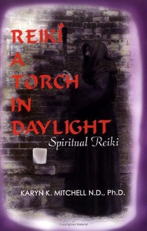 Seller image for Reiki, a Torch in Daylight: A Guide for Healing for sale by WeBuyBooks 2