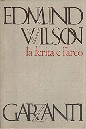 LA FERITA E L'ARCO. Sette studi di letteratura