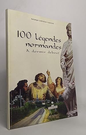 100 légendes normandes à dormir debout