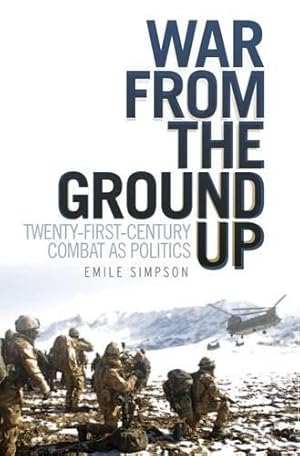 Image du vendeur pour War From The Ground Up: Twenty-First Century Combat as Politics mis en vente par WeBuyBooks