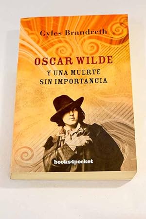 Imagen del vendedor de Oscar Wilde y una muerte sin importancia a la venta por Alcan Libros