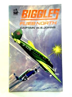 Bild des Verkufers fr Biggles Flies North zum Verkauf von World of Rare Books