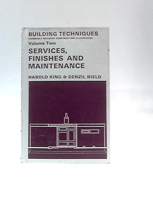 Seller image for Building Techniques, Vol 2: Services, Finishes and Maintenance for sale by World of Rare Books