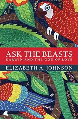 Bild des Verkufers fr Ask the Beasts: Darwin and the God of Love zum Verkauf von WeBuyBooks