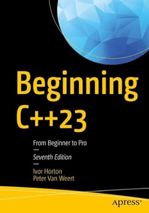 Bild des Verkufers fr Beginning C++23 : From Beginner to Pro zum Verkauf von GreatBookPrices