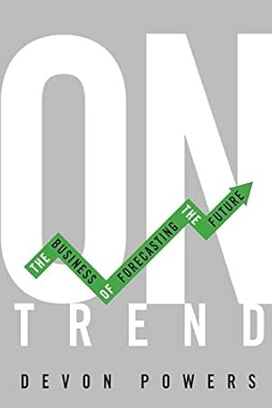 Bild des Verkufers fr On Trend: The Business of Forecasting the Future zum Verkauf von WeBuyBooks