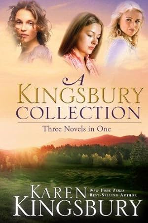 Bild des Verkufers fr A Kingsbury Collection: Where Yesterday Lives/When Joy Came to Stay/On Every Side (Three Novels in One) zum Verkauf von WeBuyBooks
