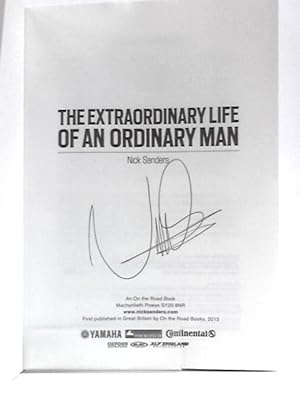 Bild des Verkufers fr Nick Sanders. The Autobiography: The Extraordinary Life of an Ordinary Man. Volume 1 . 1957-1990 zum Verkauf von World of Rare Books