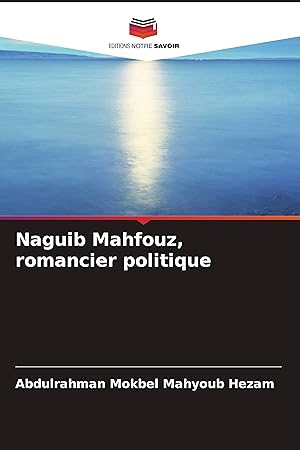 Imagen del vendedor de Naguib Mahfouz, romancier politique a la venta por moluna