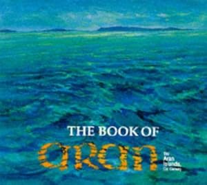 Imagen del vendedor de The Book of Aran: the Aran Islands, Co.Galway a la venta por WeBuyBooks
