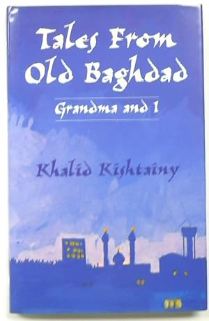 Bild des Verkufers fr Tales from Old Baghdad: Grandma and I zum Verkauf von PsychoBabel & Skoob Books