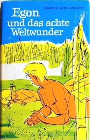 Bild des Verkufers fr Egon und das achte Weltwunder; zum Verkauf von Peter-Sodann-Bibliothek eG