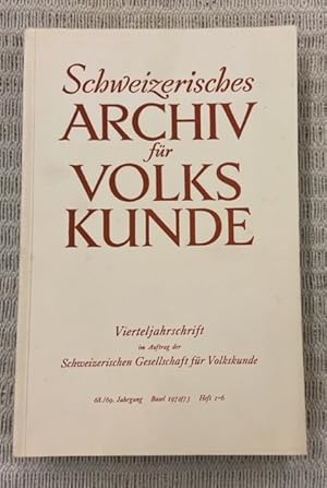 Imagen del vendedor de Schweizerisches Archiv fr Volkskunde 1972/73 a la venta por Genossenschaft Poete-Nscht