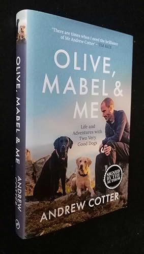 Seller image for Olive, Mabel & Me: Life and Adventures with Two Very Good Dogs SIGNED for sale by Denton Island Books