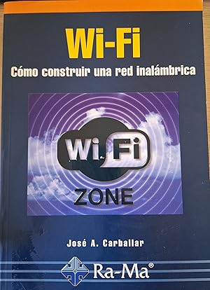 Imagen del vendedor de WI-FI COMO CONSTRUIR UNA RED INALAMBRICA. a la venta por Libreria Lopez de Araujo