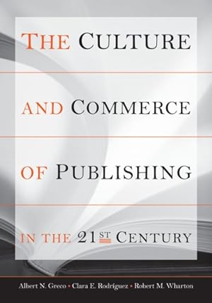 Image du vendeur pour Culture And Commerce of Publishing in the 21st Century mis en vente par GreatBookPricesUK
