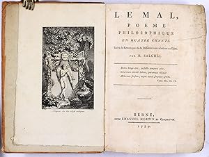 Le Mal. Poëme philosophique en quatre chants. Suivi de Remarques et de Dissertations relatives au...