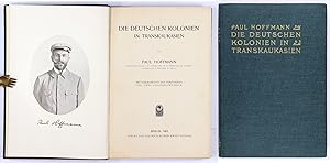 Die deutschen Kolonien in Transkaukasien. Von Paul Hoffmann, Instructor, Mexico. Mit einem Bildni...