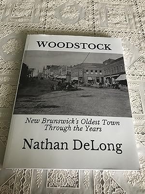 Woodstock: New Brunswick's Oldest Town Through the Years