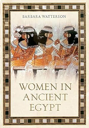 Imagen del vendedor de Women in Ancient Egypt a la venta por WeBuyBooks