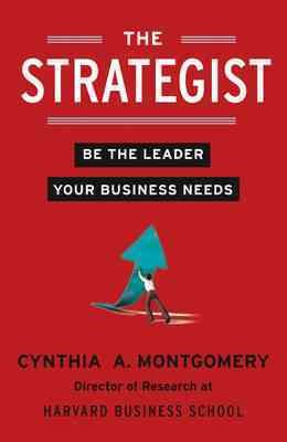Bild des Verkufers fr Strategist : Be the Leader Your Business Needs zum Verkauf von GreatBookPrices