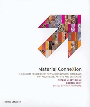 Seller image for Material ConneXion: The Global Resource of New and Innovative Materials for Architects, Artists and Designers for sale by WeBuyBooks