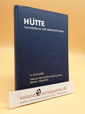 Bild des Verkufers fr Htte : Taschenbuch d. Werkstoffkunde (Stoffhtte) zum Verkauf von Roland Antiquariat UG haftungsbeschrnkt