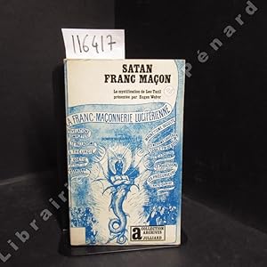 Seller image for Satan franc-maon. La mystification de Lo Taxil prsente par Eugen Weber for sale by Librairie-Bouquinerie Le Pre Pnard