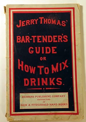 Imagen del vendedor de The Bar-Tender's [Bartenders] Guide; or, How to Mix All Kinds of Plain and Fancy Drinks a la venta por Babylon Revisited Rare Books