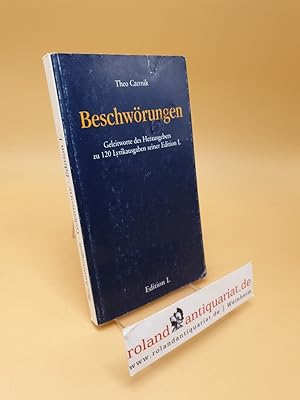 Seller image for Beschwrungen ; Geleitworte des Herausgebers zu 120 Lyrikausgaben seiner Edition L for sale by Roland Antiquariat UG haftungsbeschrnkt