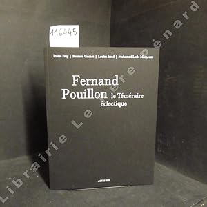 Bild des Verkufers fr Fernand Pouillon le Tmraire clectique zum Verkauf von Librairie-Bouquinerie Le Pre Pnard