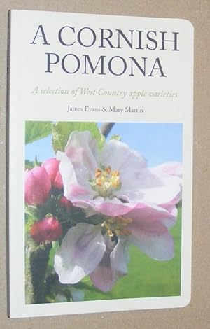 A Cornish Pomona: a selection of West Country apple varieties. Signed copy