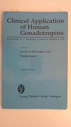 Seller image for Clinical application of human gonadotropins;: Proceedings of a workshop conference, Hamburg, 1970, for sale by Antiquariat Maiwald