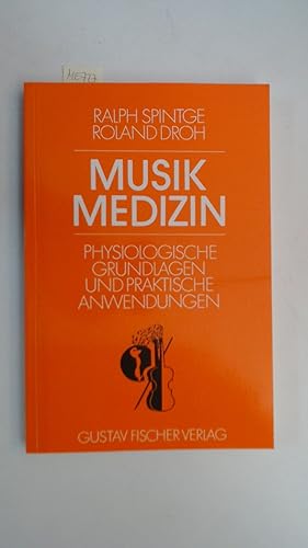 Seller image for Musik-Medizin - Physiologische Grundlagen und praktische Anwendungen, for sale by Antiquariat Maiwald