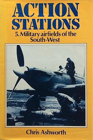 Imagen del vendedor de Action Stations 5. Military Airfields of the South West. a la venta por R.G. Watkins Books and Prints